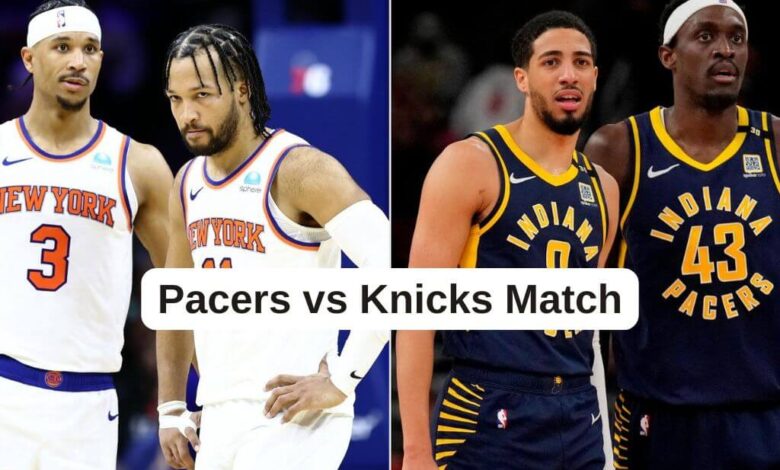 Pacers vs Knicks Match