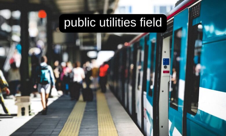 Public utilities Field